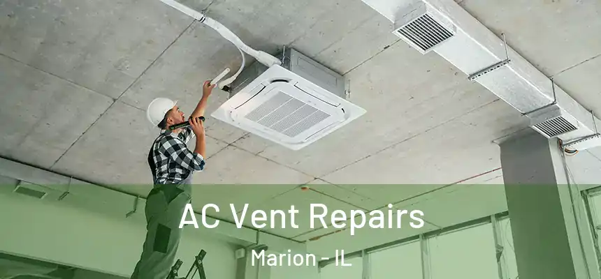 AC Vent Repairs Marion - IL