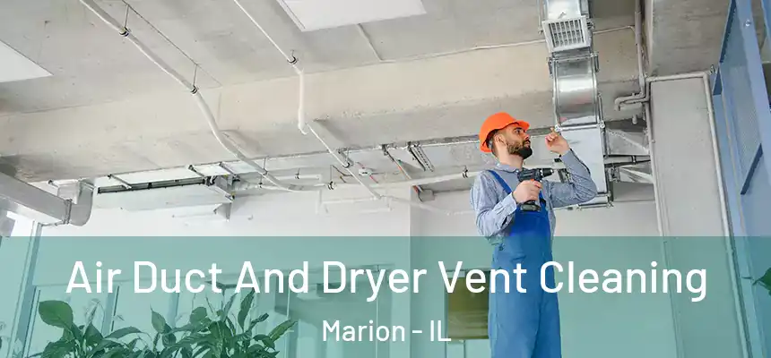  Air Duct And Dryer Vent Cleaning Marion - IL