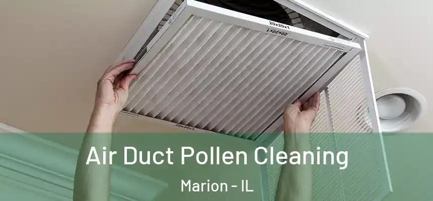 Air Duct Pollen Cleaning Marion - IL
