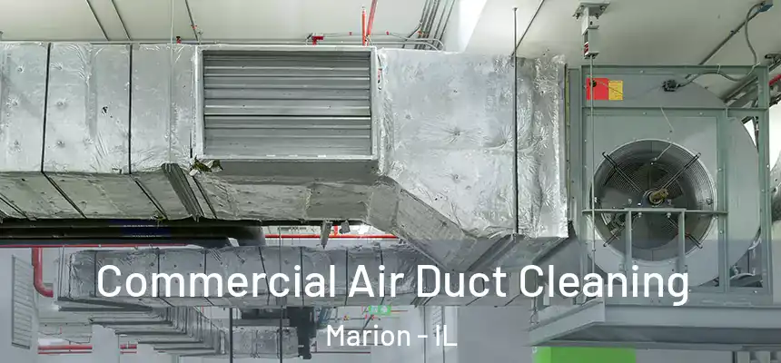 Commercial Air Duct Cleaning Marion - IL