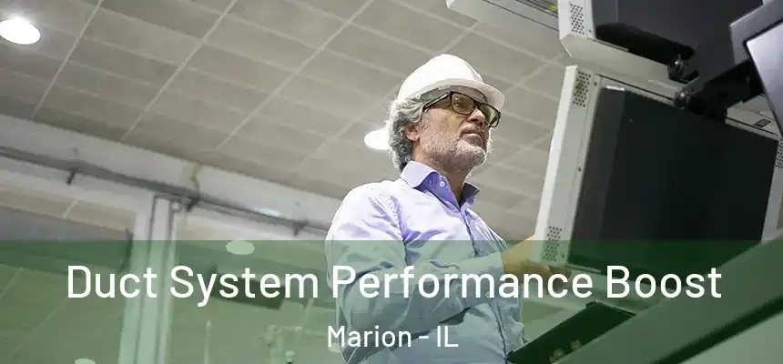 Duct System Performance Boost Marion - IL
