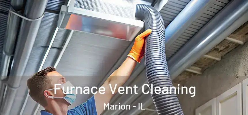 Furnace Vent Cleaning Marion - IL