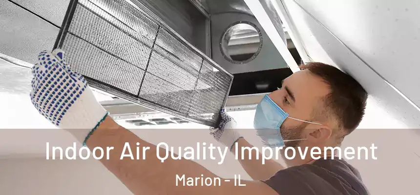 Indoor Air Quality Improvement Marion - IL