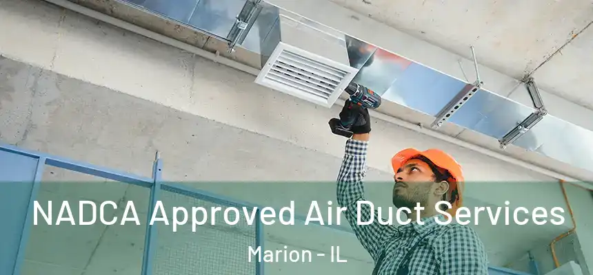 NADCA Approved Air Duct Services Marion - IL