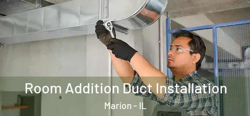  Room Addition Duct Installation Marion - IL