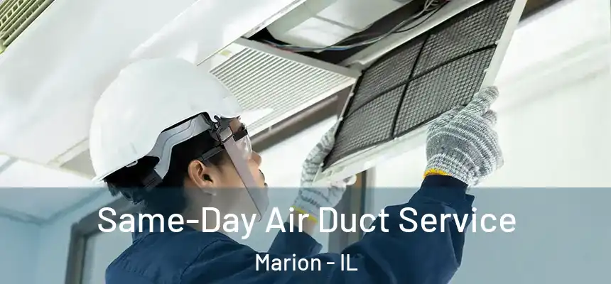 Same-Day Air Duct Service Marion - IL