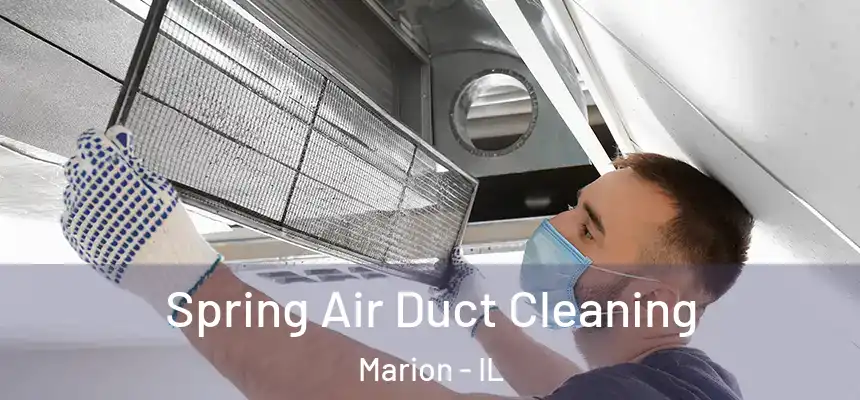  Spring Air Duct Cleaning Marion - IL